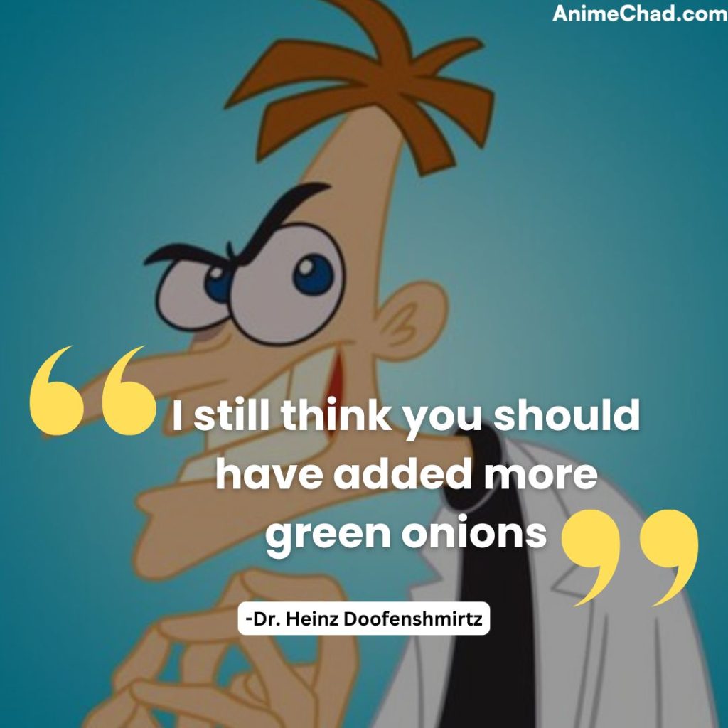 Dr. Heinz Doofenshmirtz Quotes (1)