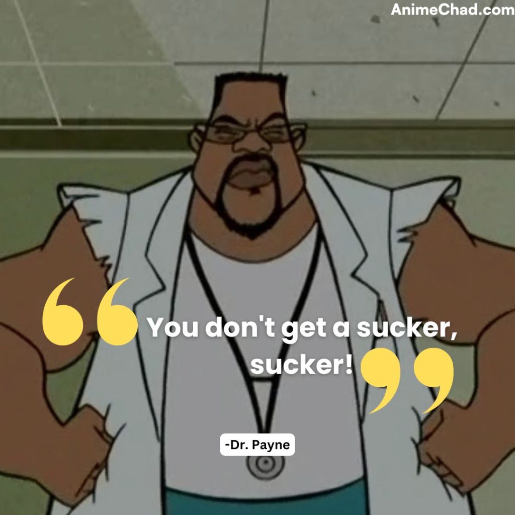 Dr. Payne Quotes