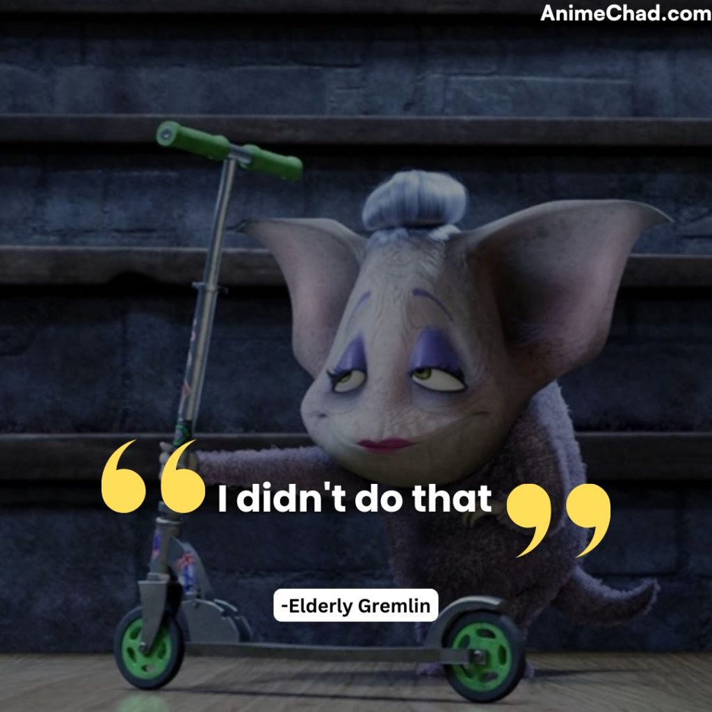 Elderly Gremlin Quotes