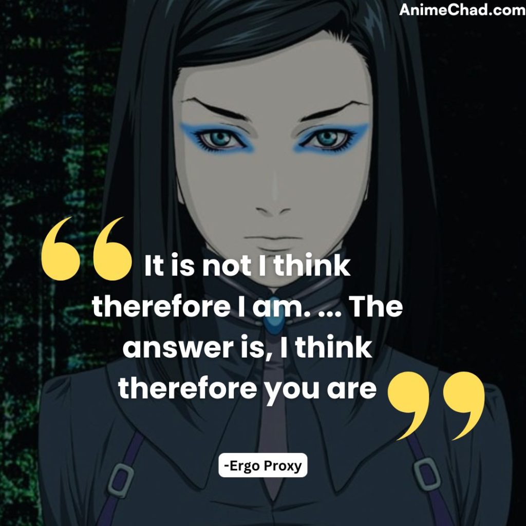 Ergo Proxy Quotes (4)