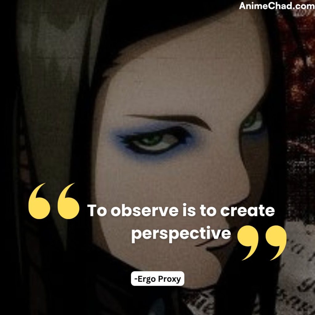 Ergo Proxy Quotes (7)