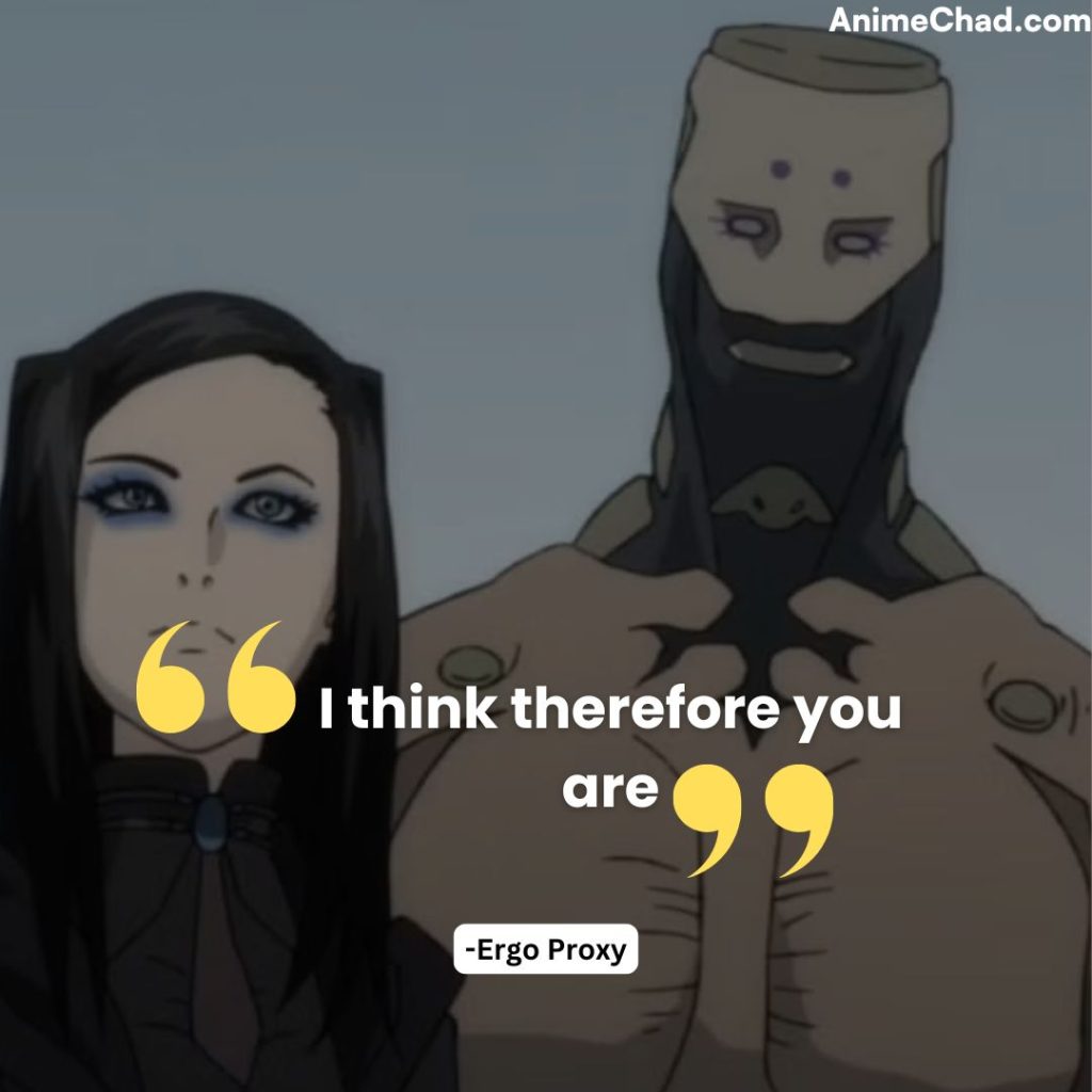 Ergo Proxy Quotes (8)