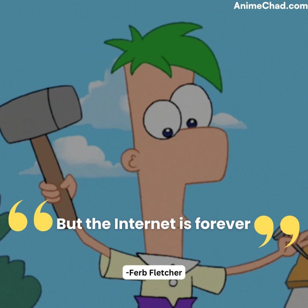 Ferb Fletcher Quotes