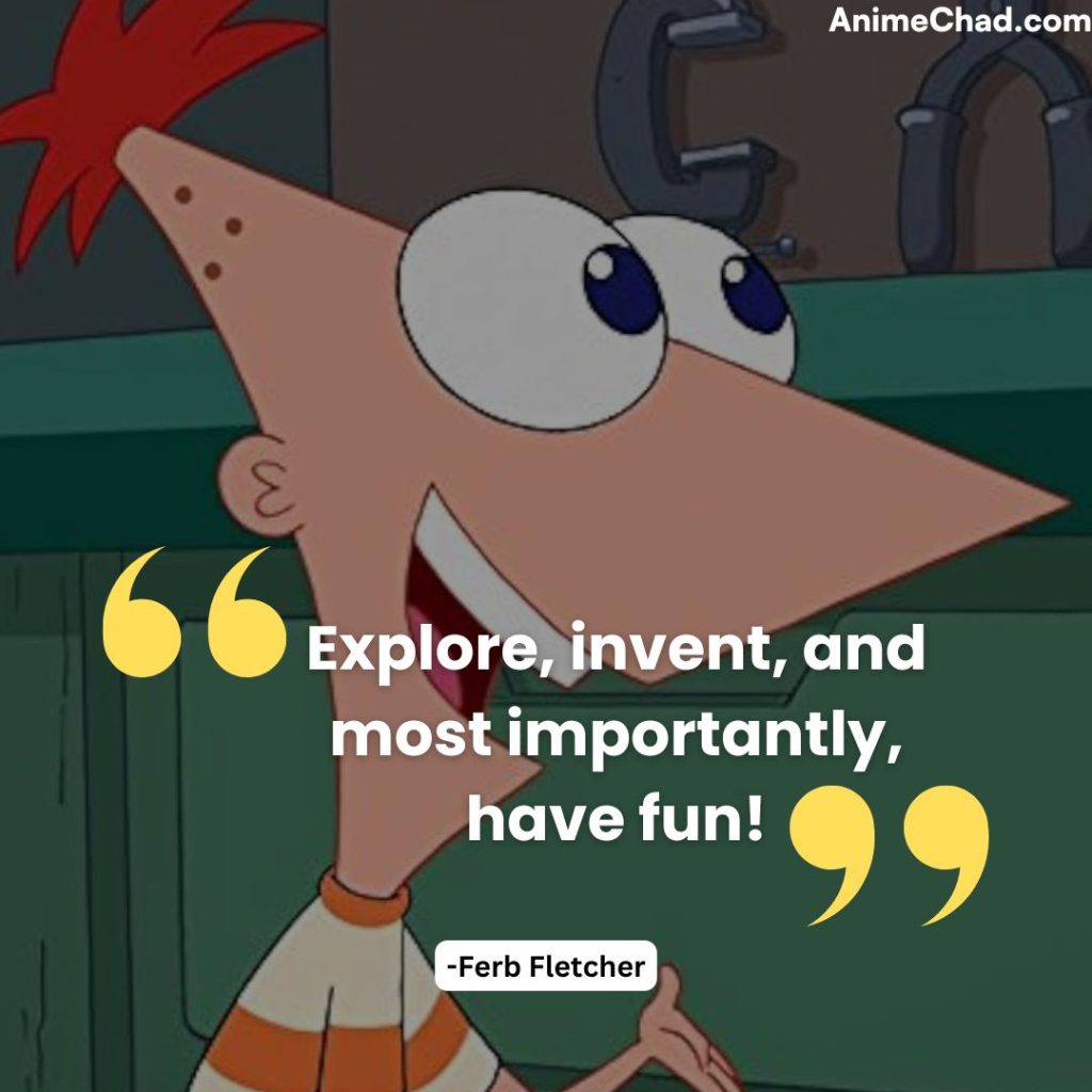 Ferb Fletcher Quotes (6)