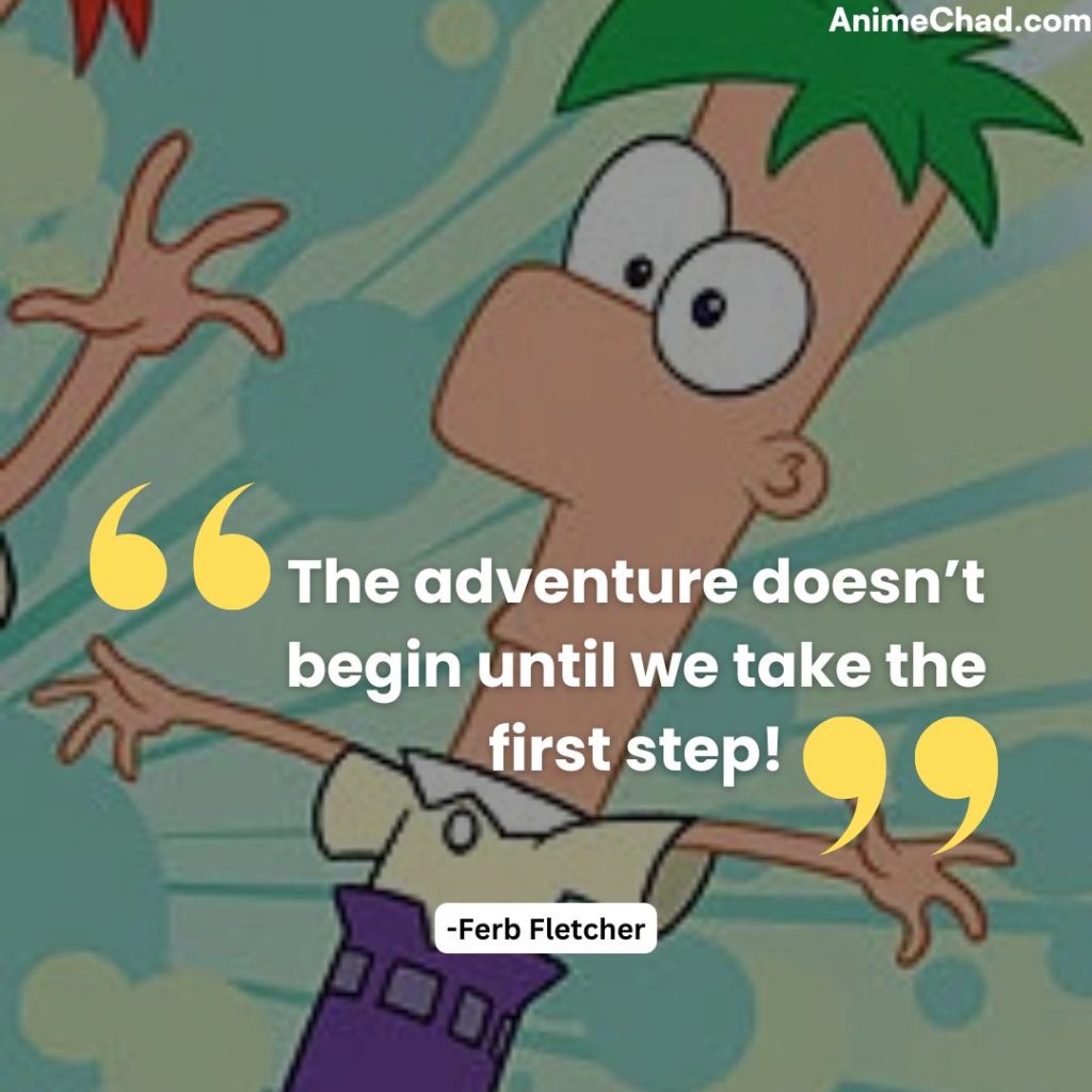 Ferb Fletcher Quotes (9)