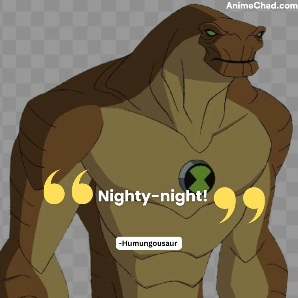 Humungousaur Quotes (1)