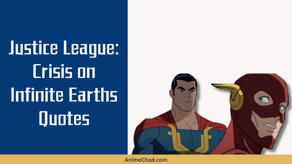 Justice League Crisis On Infinite Earths Quotes