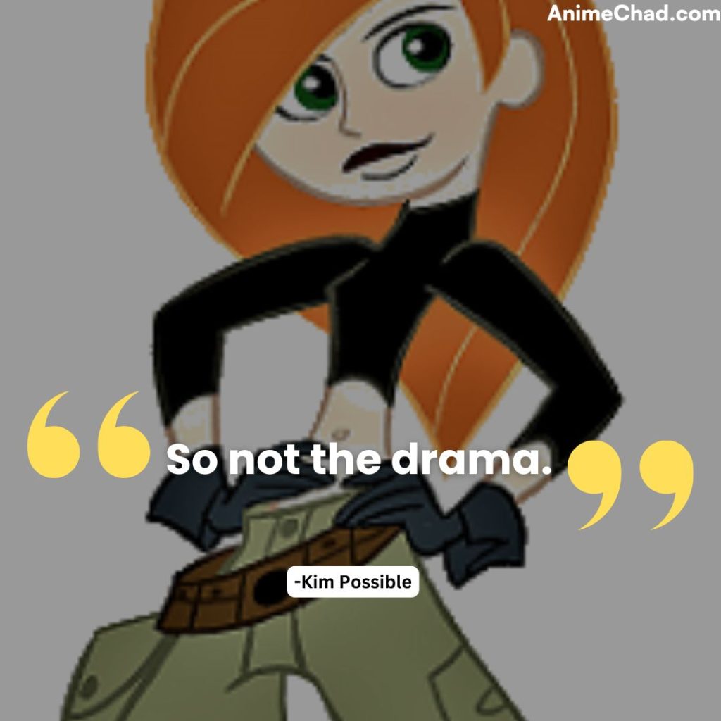 Kim Possible Quotes