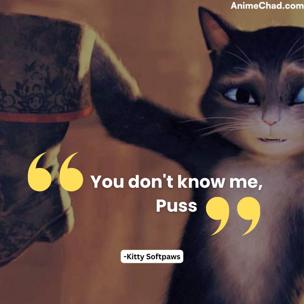 Kitty Softpaws Quotes