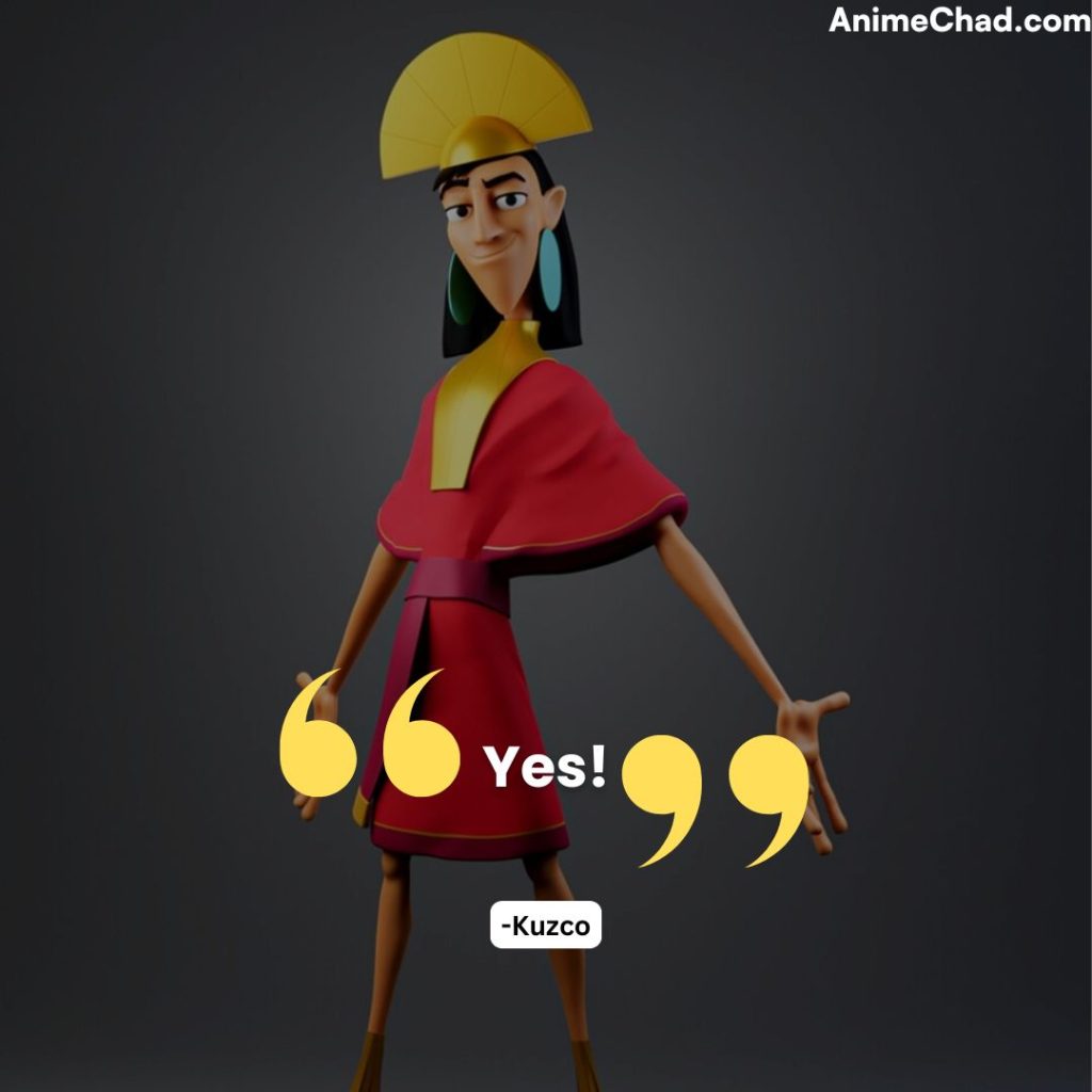 Kuzco Quotes (6)
