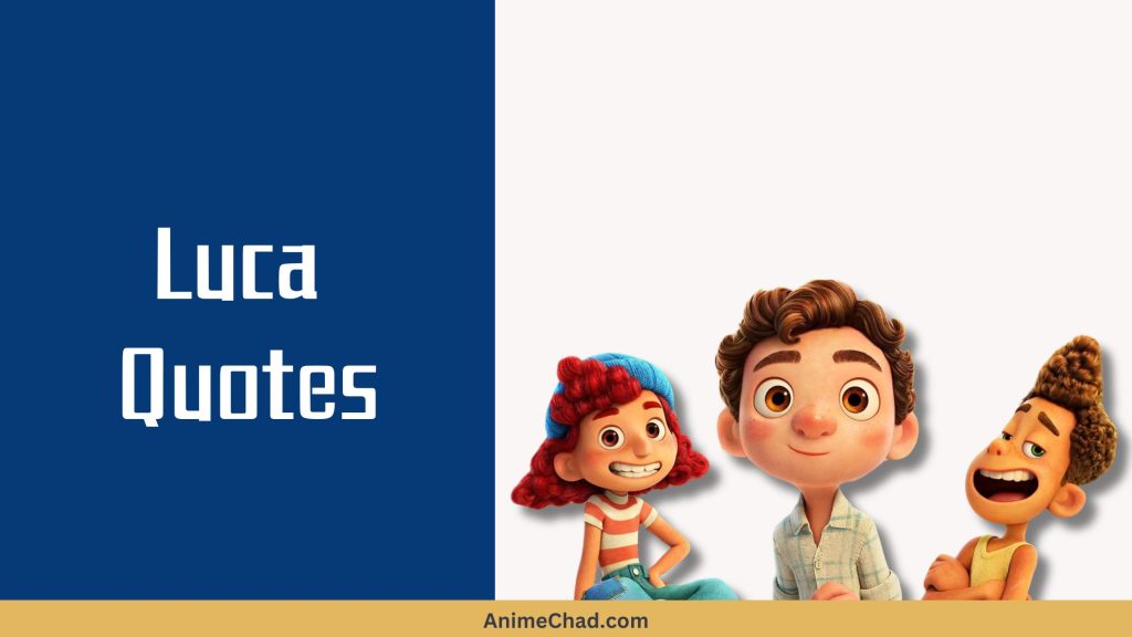 Luca Quotes