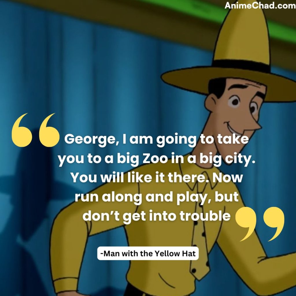Man With The Yellow Hat Quotes