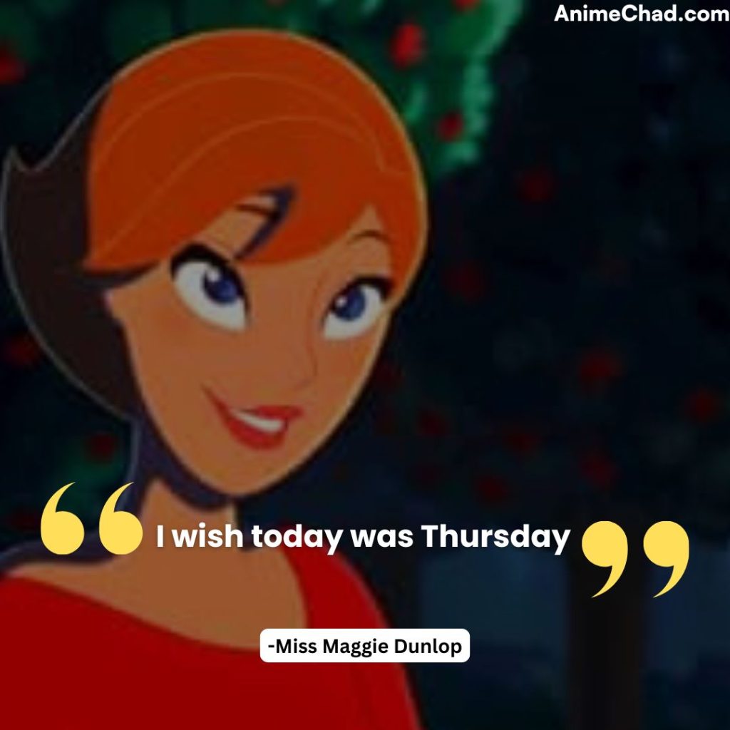 Miss Maggie Dunlop Quotes (1)