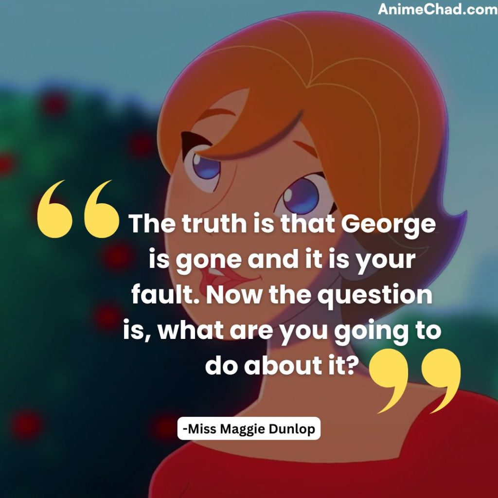 Miss Maggie Dunlop Quotes