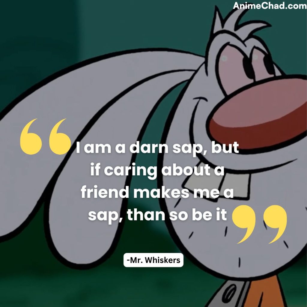 Mr. Whiskers Quotes (10)