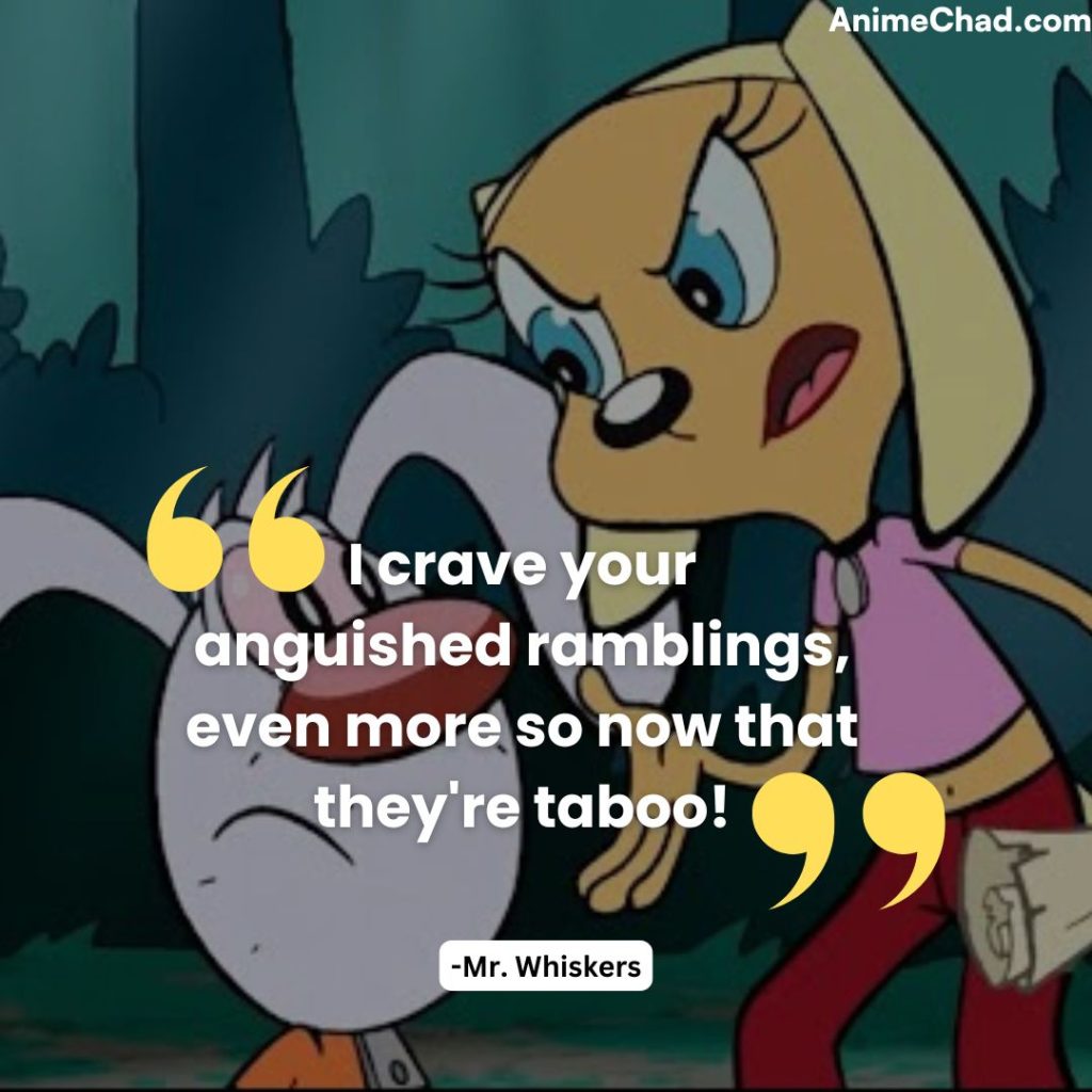 Mr. Whiskers Quotes (13)