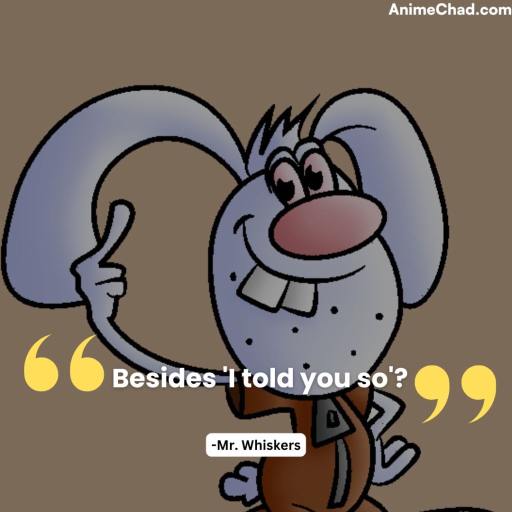 Mr. Whiskers Quotes (3)