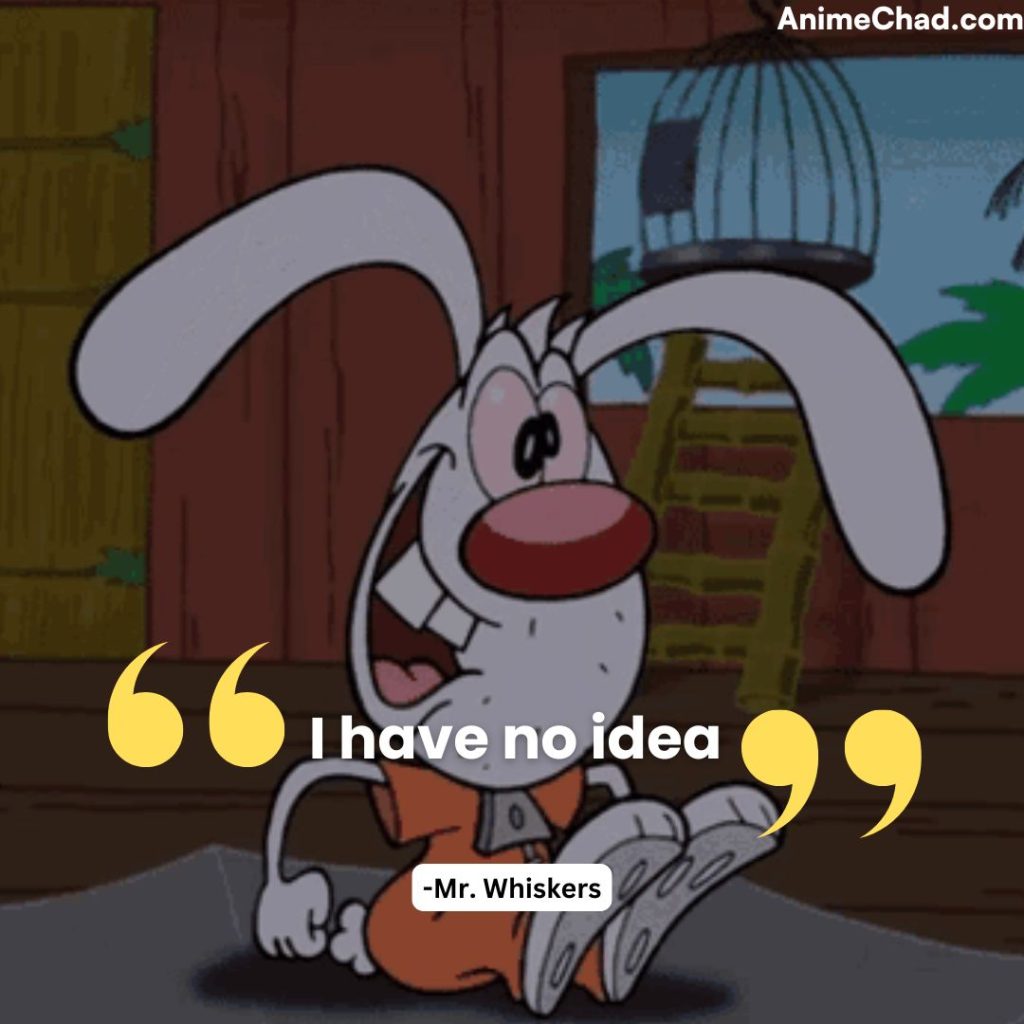 Mr. Whiskers Quotes (5)