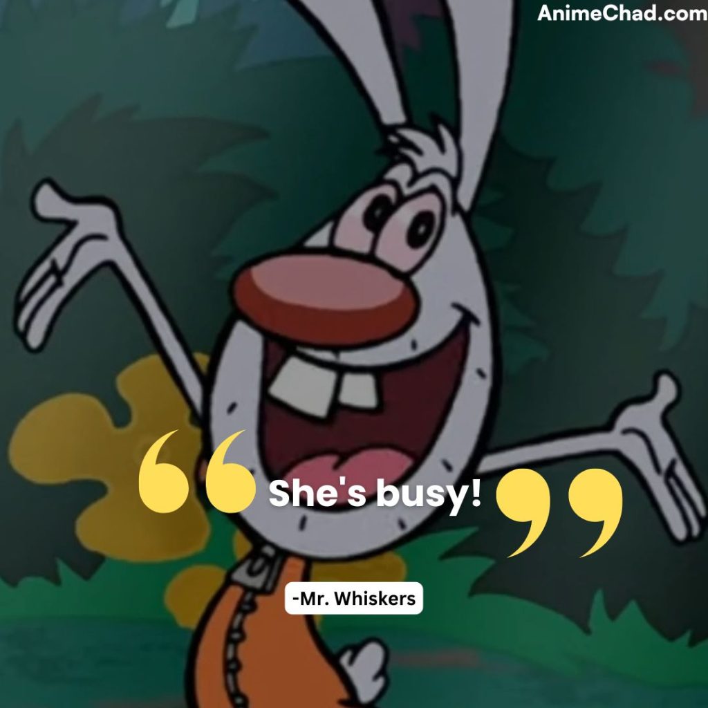 Mr. Whiskers Quotes (9)