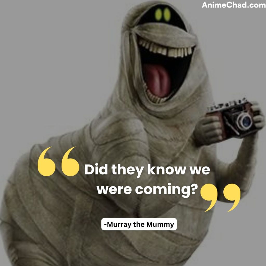 Murray The Mummy Quotes (1)
