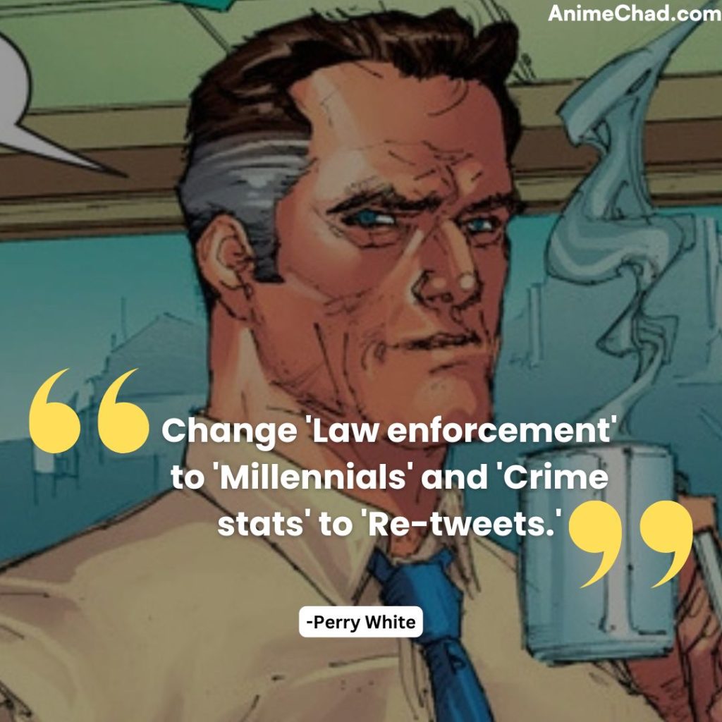 Perry White Quotes (1)