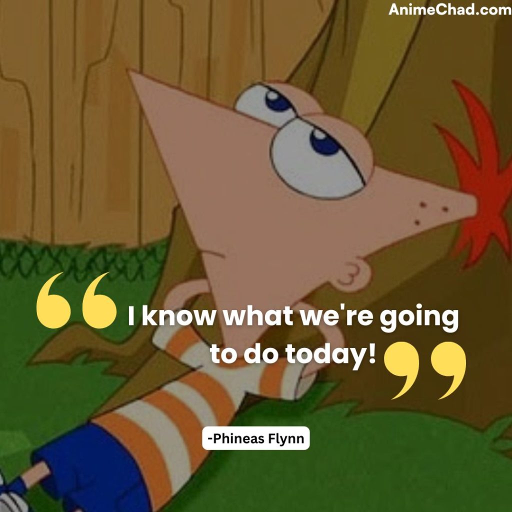 Phineas Flynn Quotes (1)