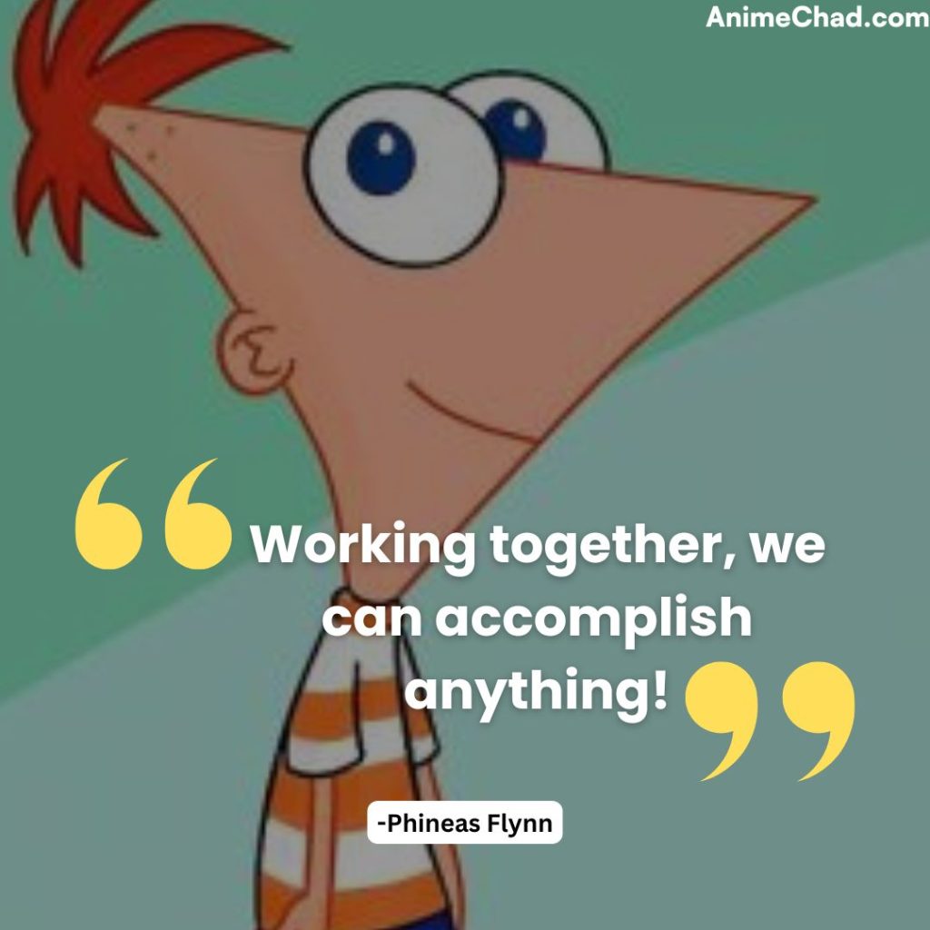 Phineas Flynn Quotes (3)
