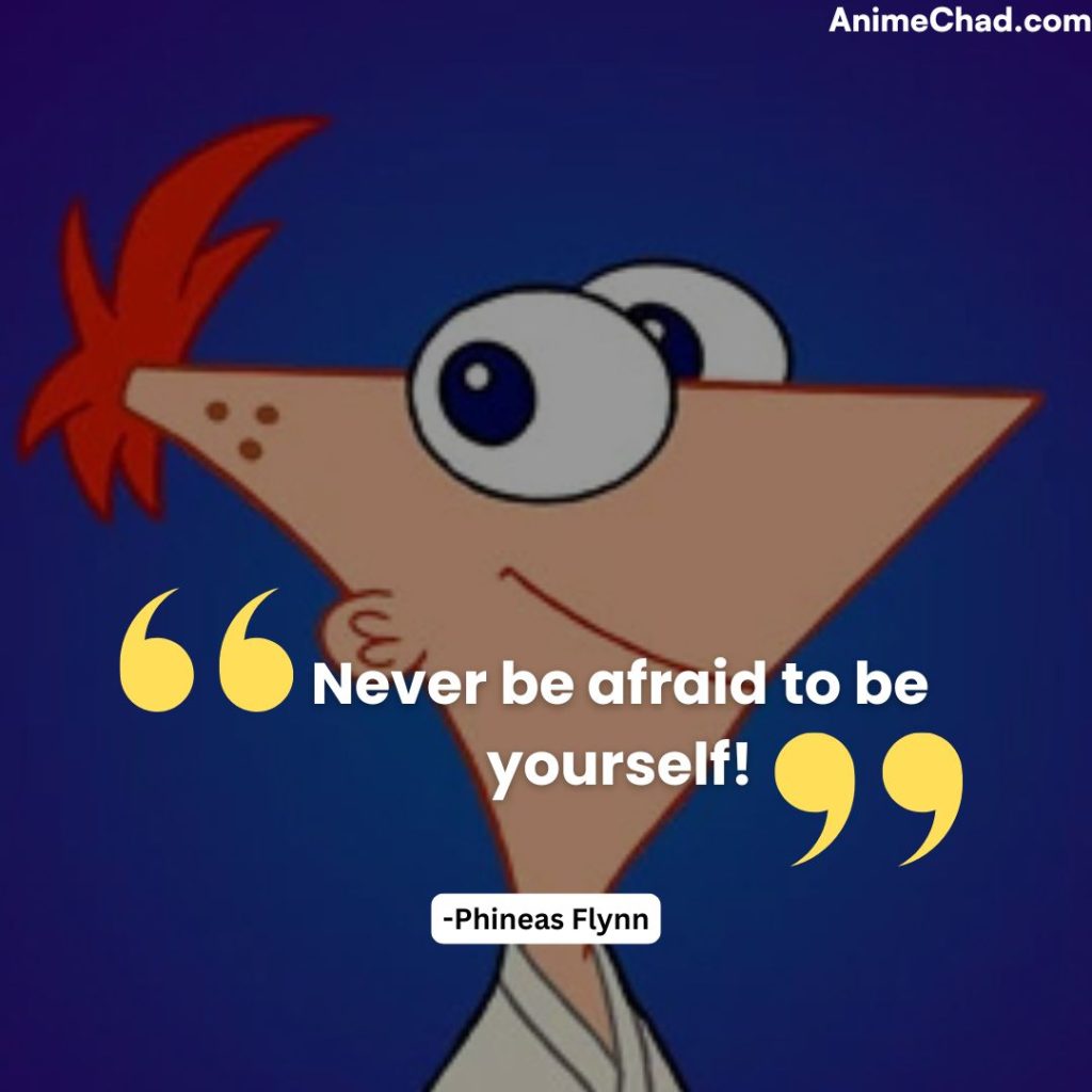 Phineas Flynn Quotes (6)