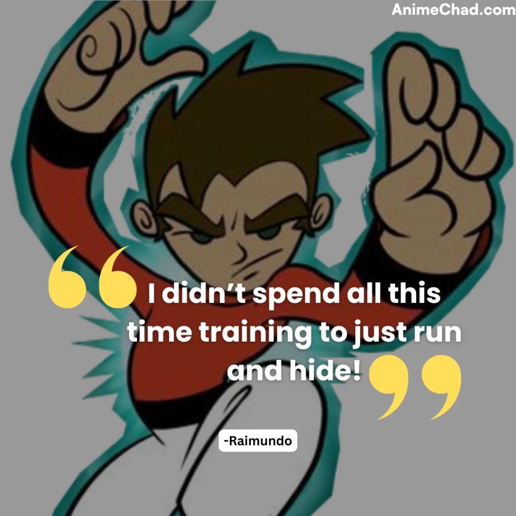 Raimundo Quotes (1)