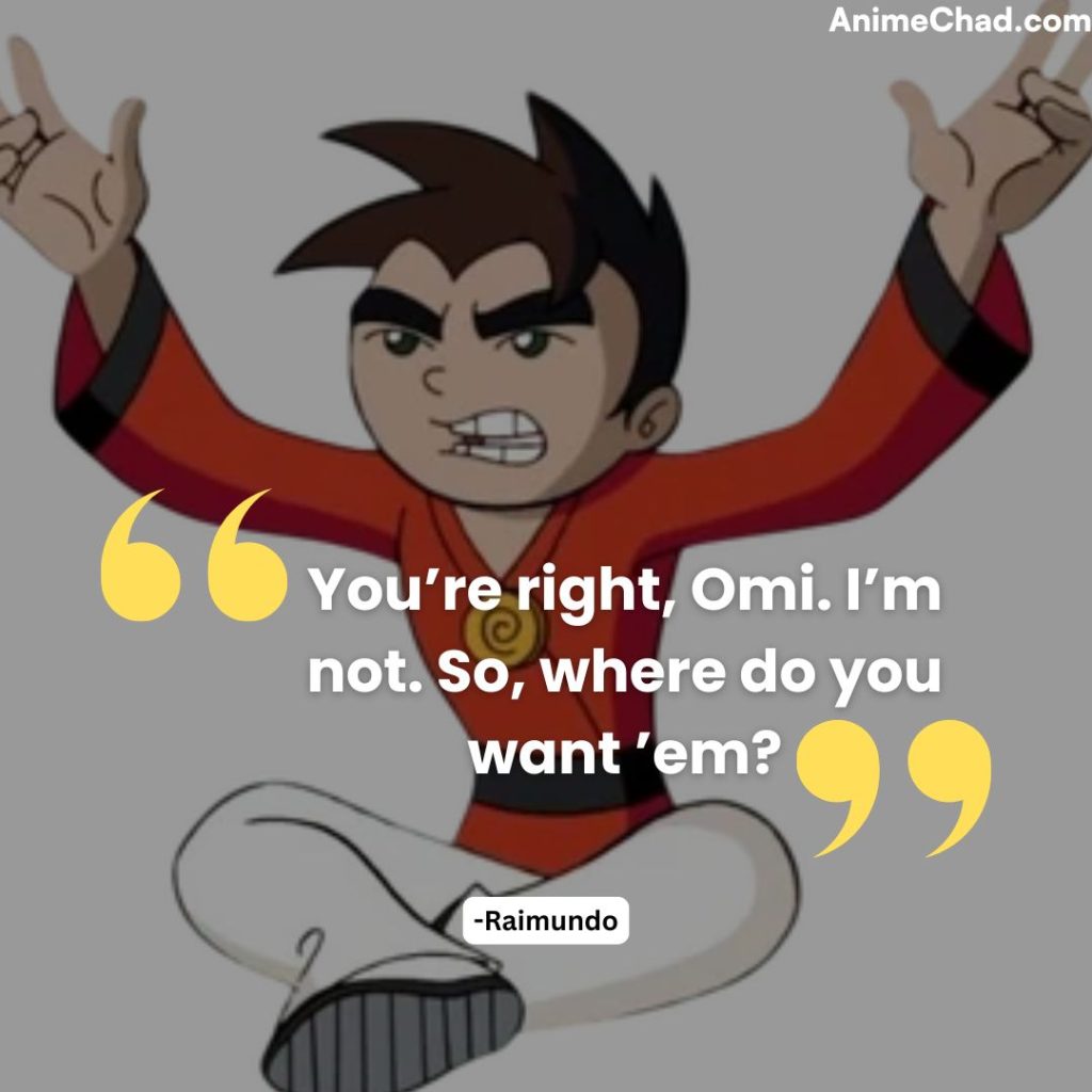 Raimundo Quotes (2)
