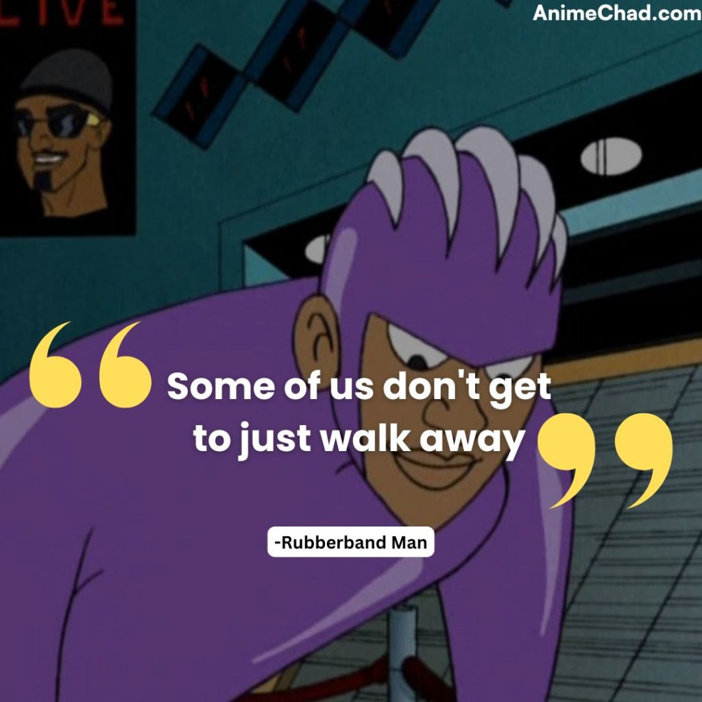 Rubberband Man Quotes
