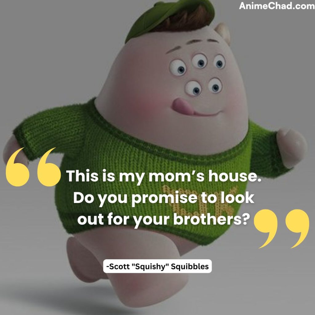 Scott Squishy Squibbles Quotes