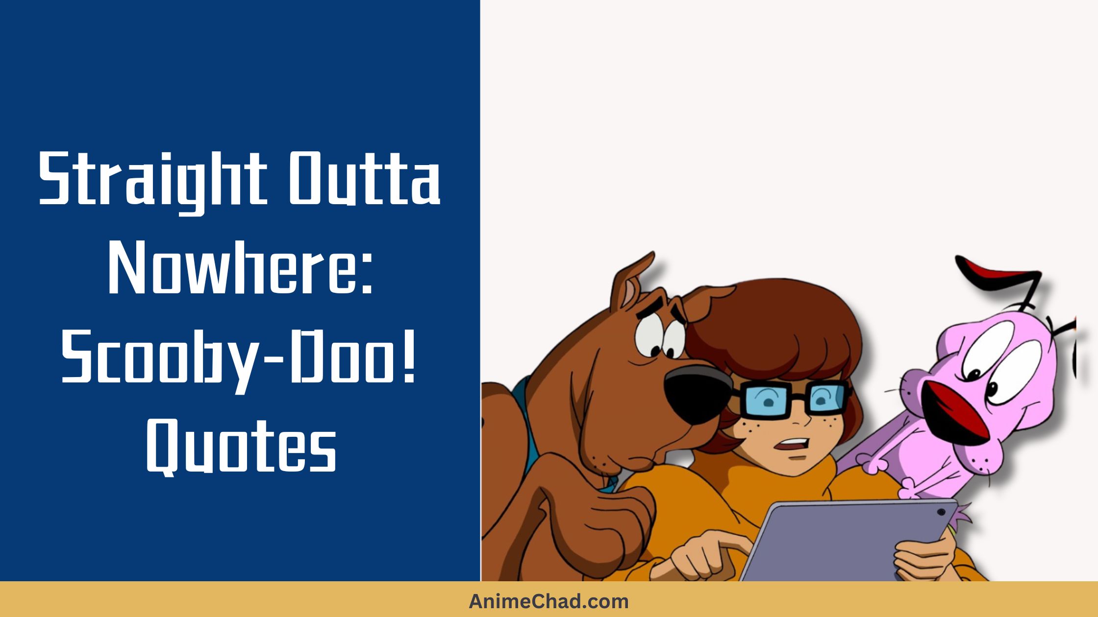 Straight Outta Nowhere Scooby Doo! Quotes