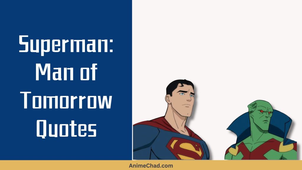 Superman Man Of Tomorrow Quotes