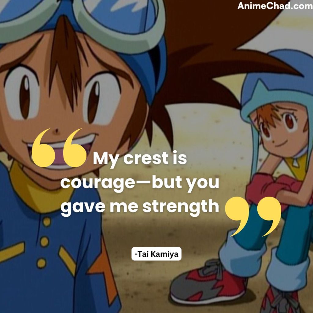 Tai Kamiya Quotes (1)