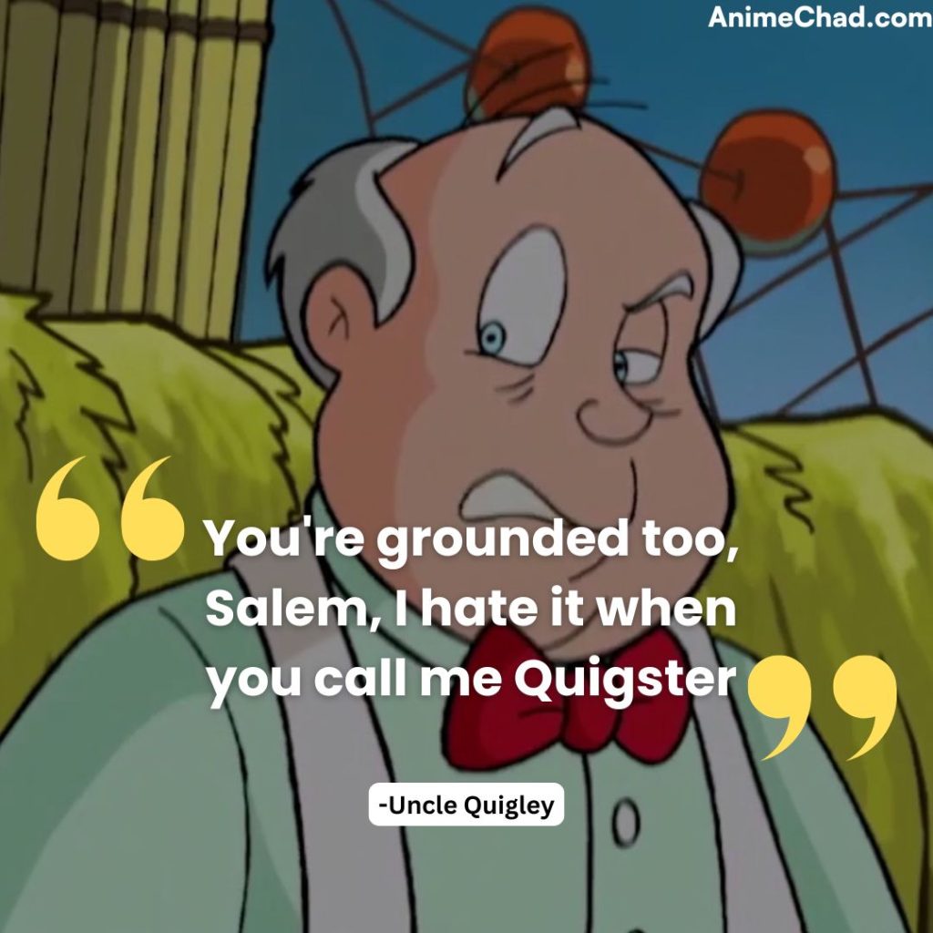 Uncle Quigley Quotes