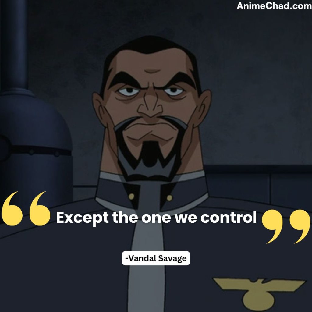 Vandal Savage Quotes (2)