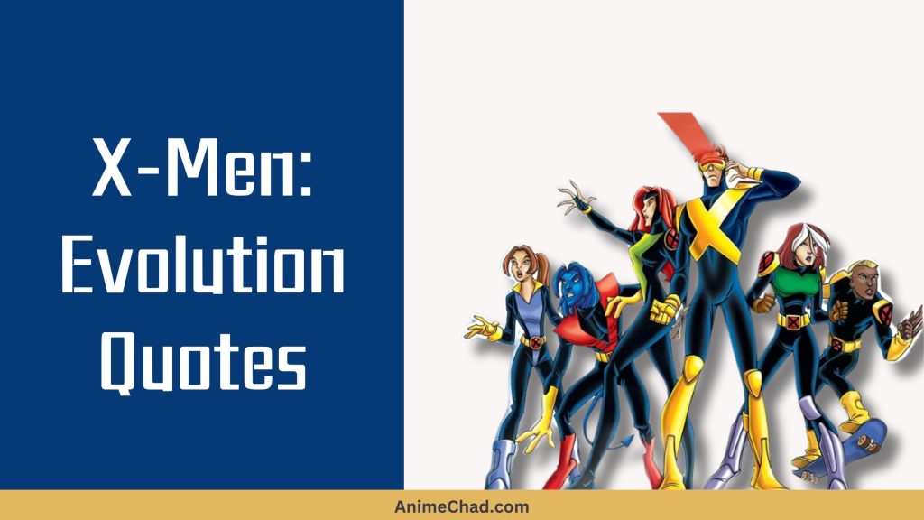 X Men Evolution Quotes