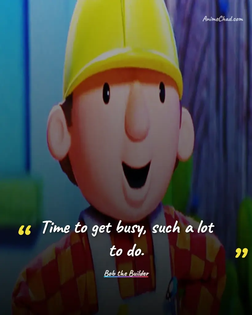 Bob The Builder Quotes (1)