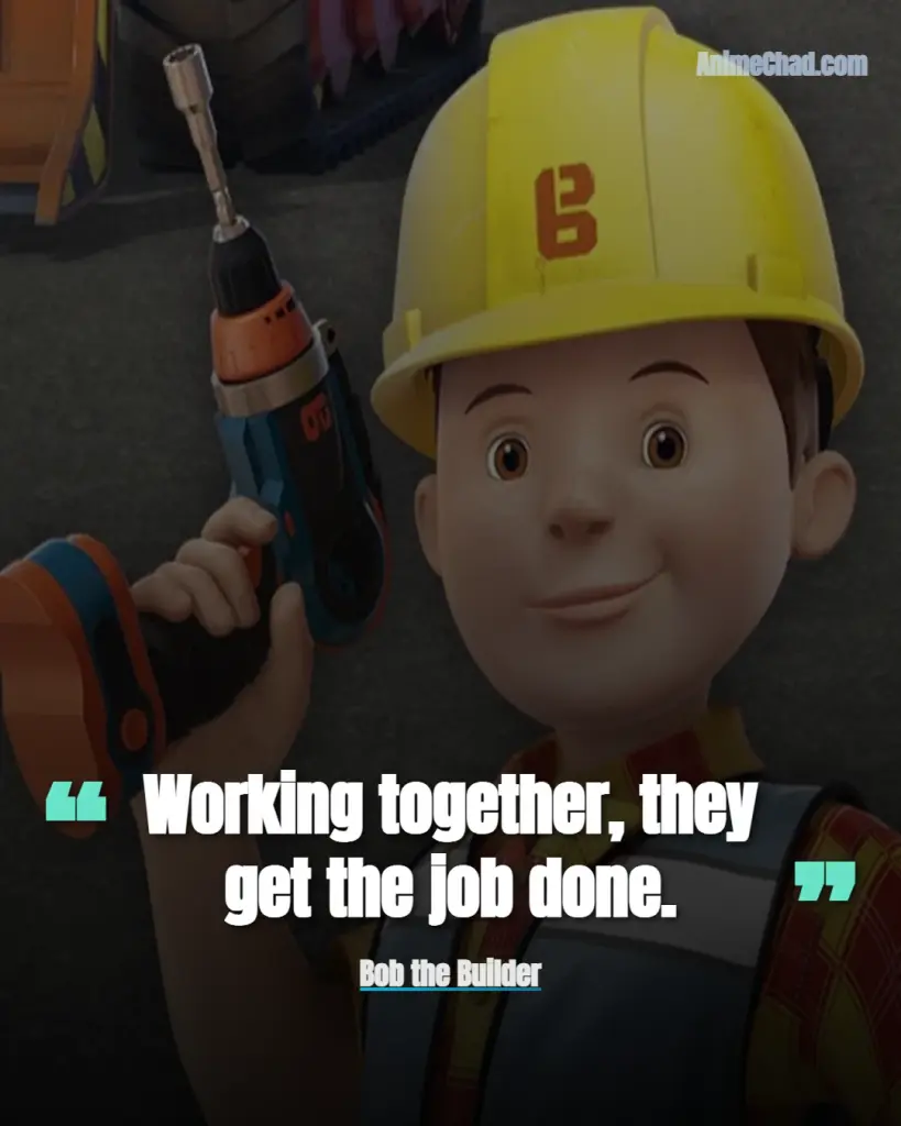 Bob The Builder Quotes (2)