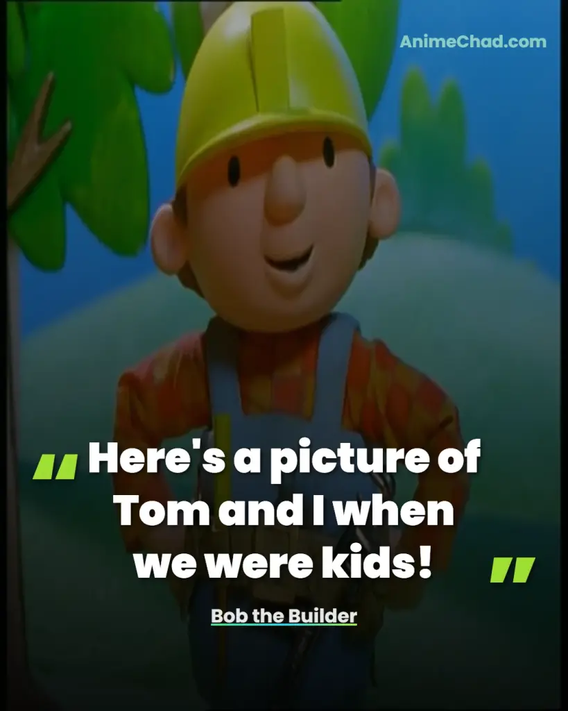 Bob The Builder Quotes (3)