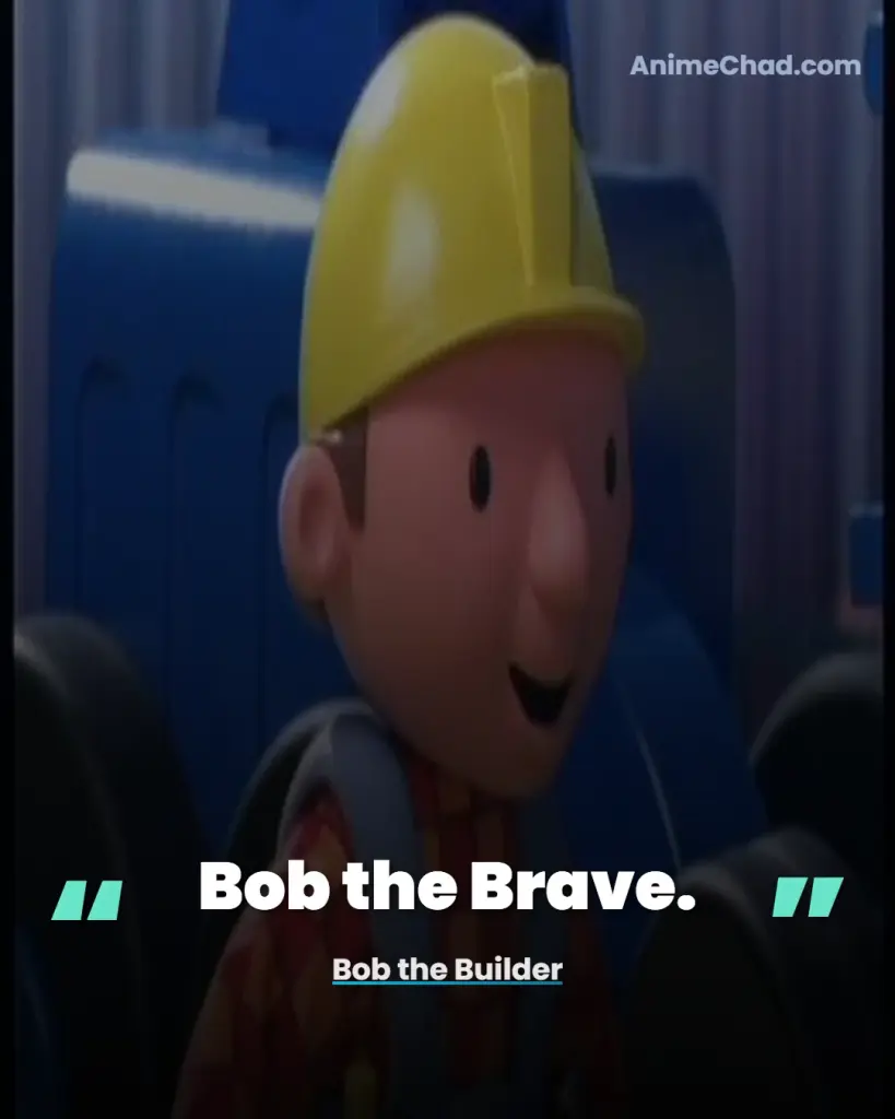 Bob The Builder Quotes (4)