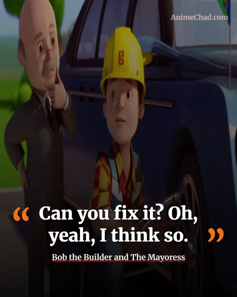 Bob The Builder And The Mayoress Quotes