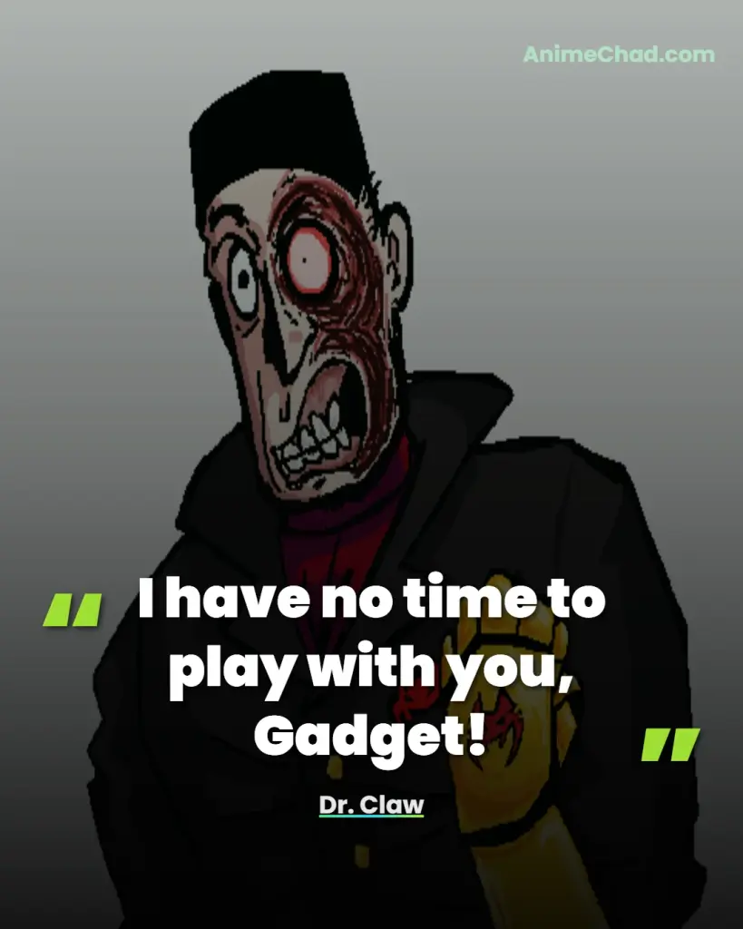 Dr. Claw Quotes (1)