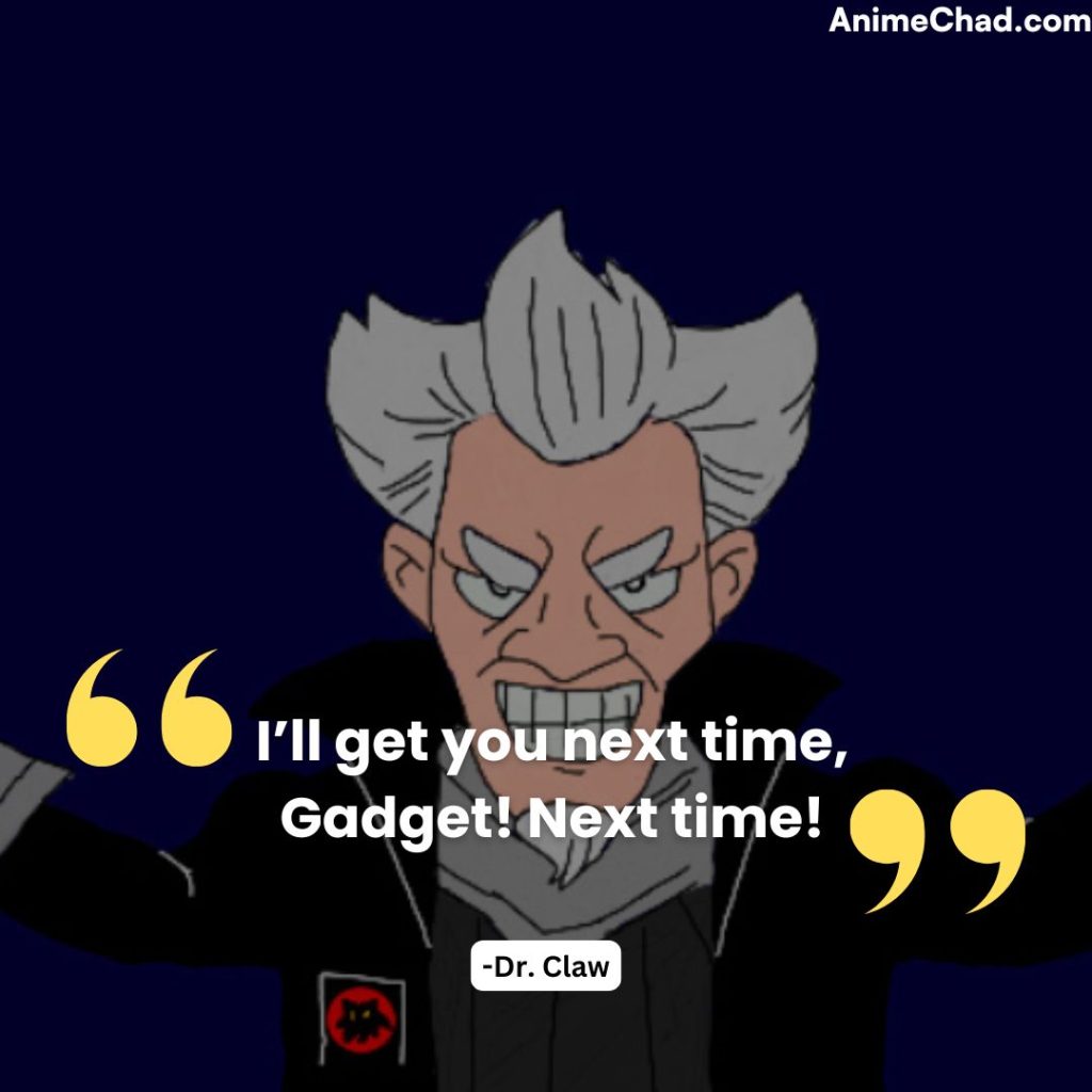 Dr. Claw Quotes