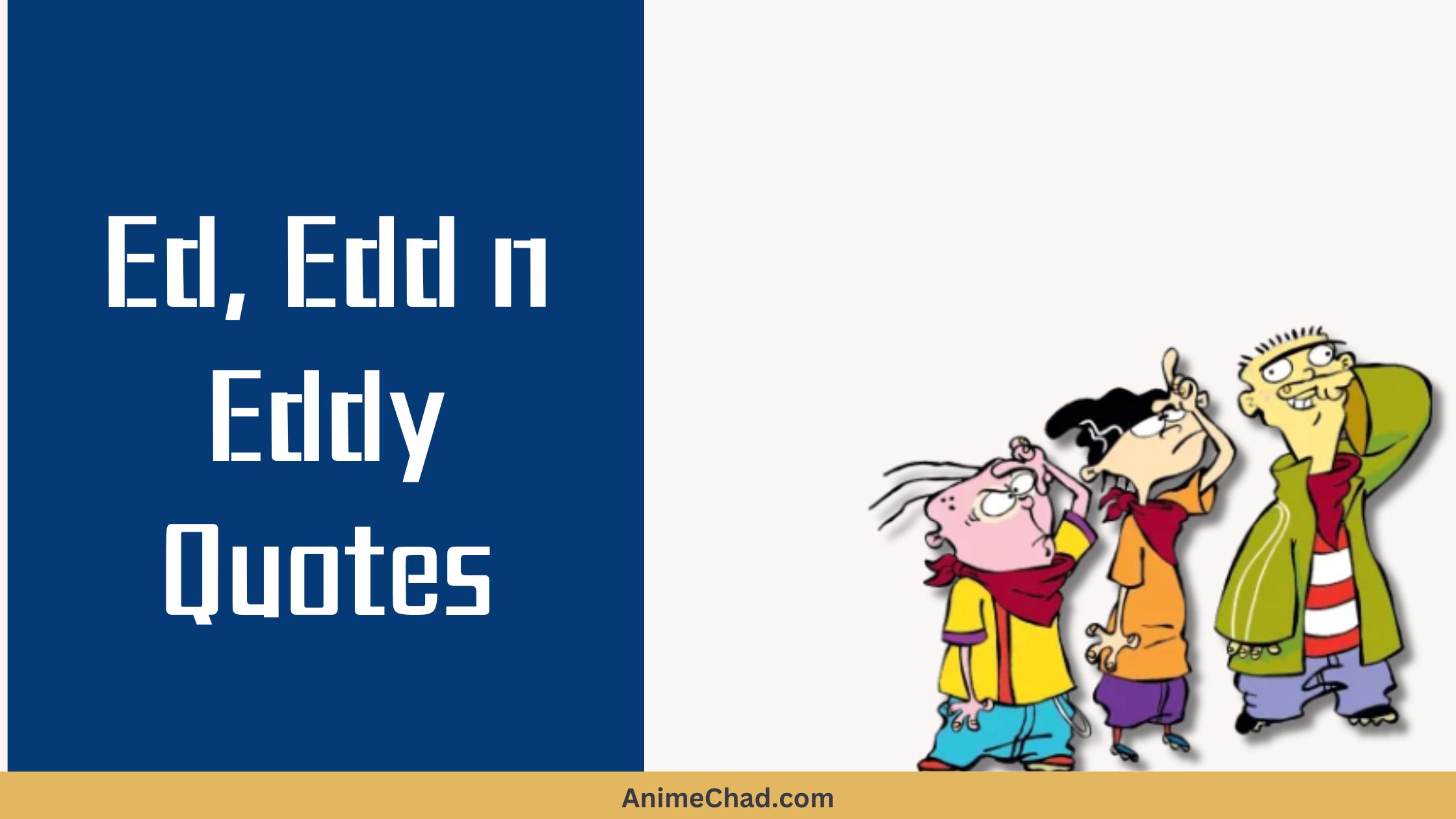 Ed, Edd N Eddy Quotes