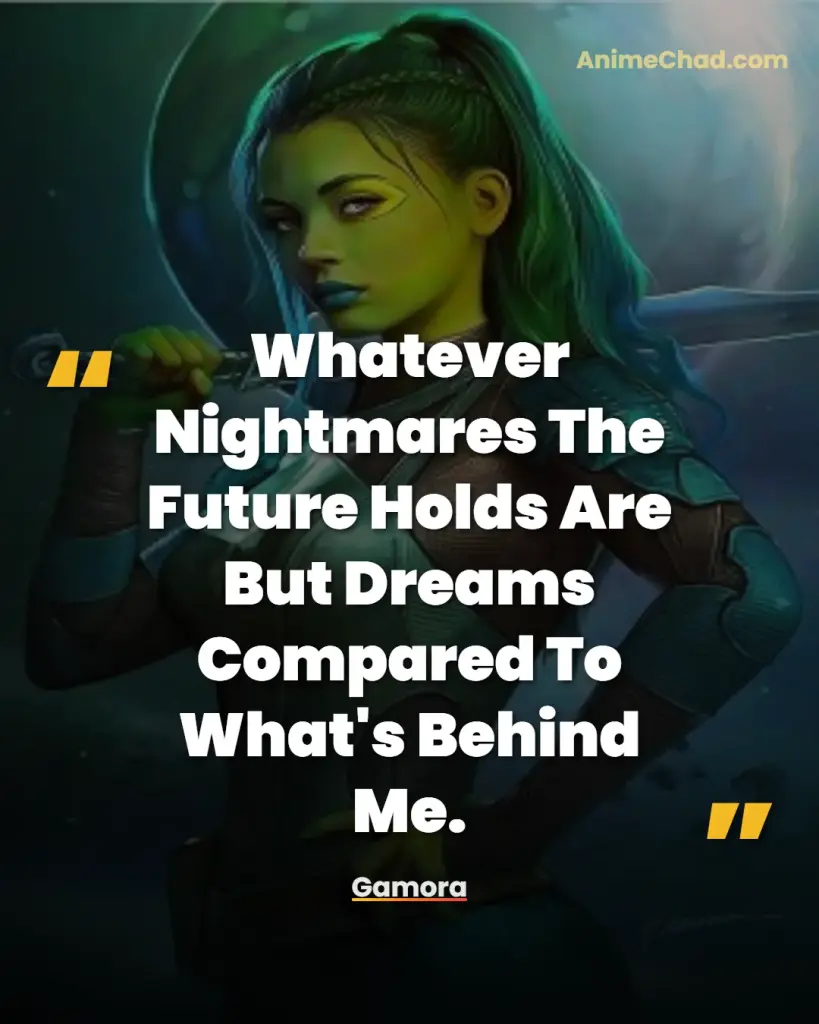 Gamora Quotes
