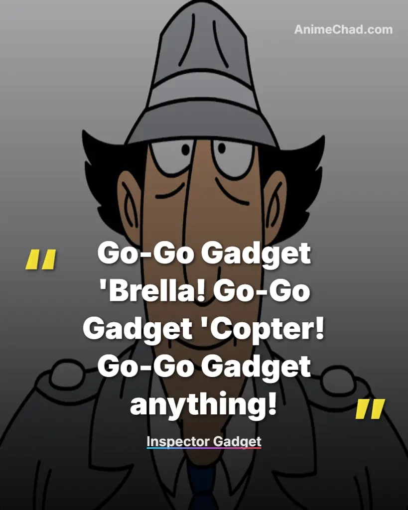 Inspector Gadget Quotes (11)