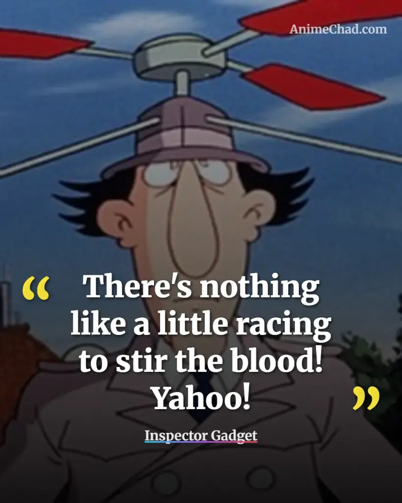 Inspector Gadget Quotes (14)
