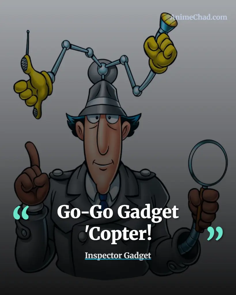Inspector Gadget Quotes (3)